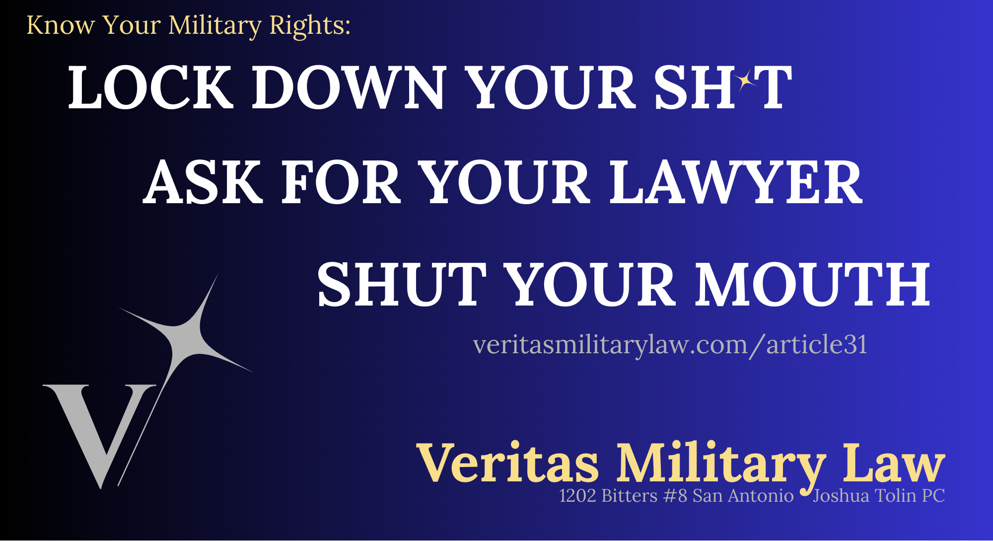 Know your military rights: lock down your shit, ask for your lawyer, and shut your mouth - Veritas Military Law