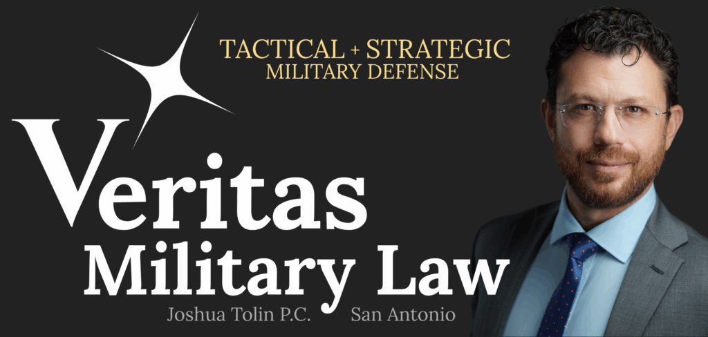 Tactical and Strategic Military Defense - Veritas Military Law - San Antonio UCMJ Attorney